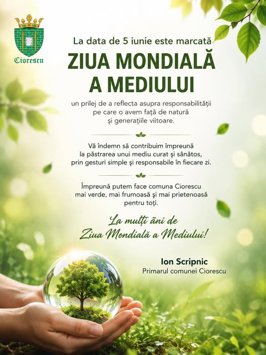 Mesaj de Ziua Mondială a Mediului din partea Primarului comunei Ciorescu!