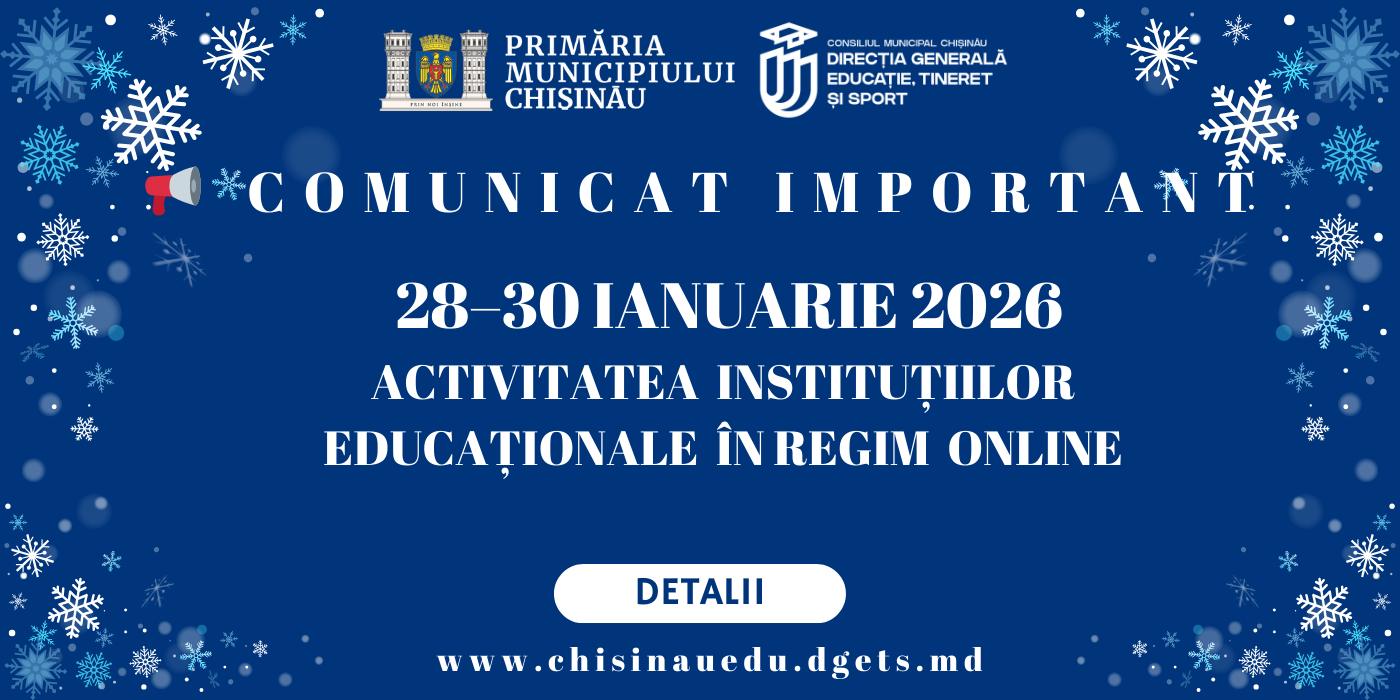 COMUNICAT OFICIAL - Privind activitatea instituțiilor educaționale în regim online!