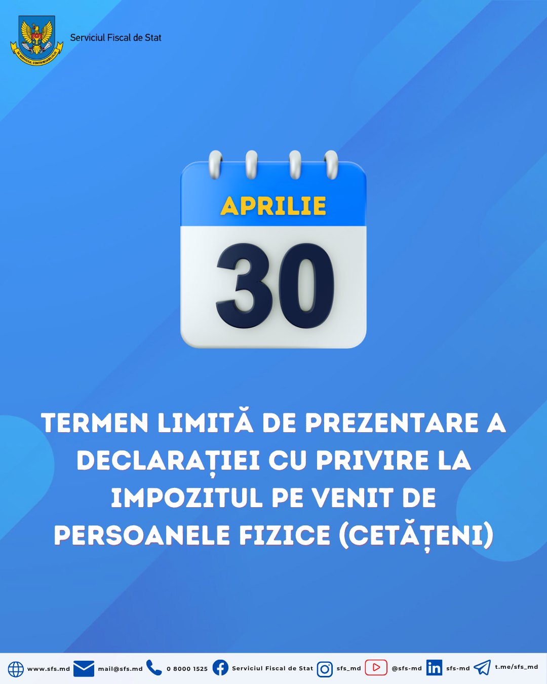 Serviciul Fiscal de Stat: 30 aprilie 2026 – termen limită pentru depunerea Declarației CET18 privind impozitul pe venit!
