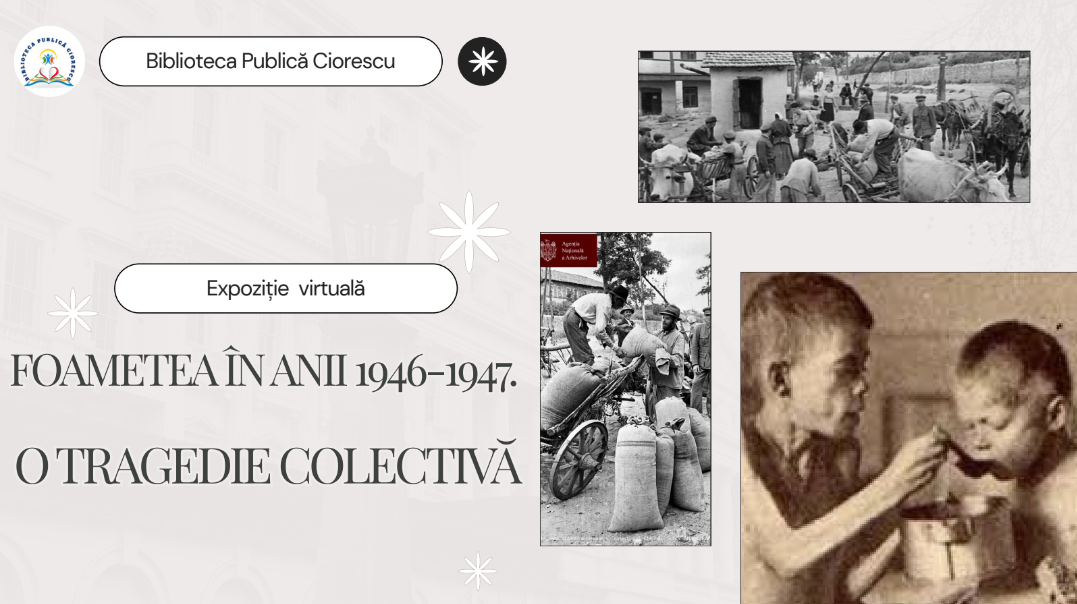 Comemorarea foametei din 1946–1947: Biblioteca Ciorescu invită la expoziția dedicată memoriei colective!
